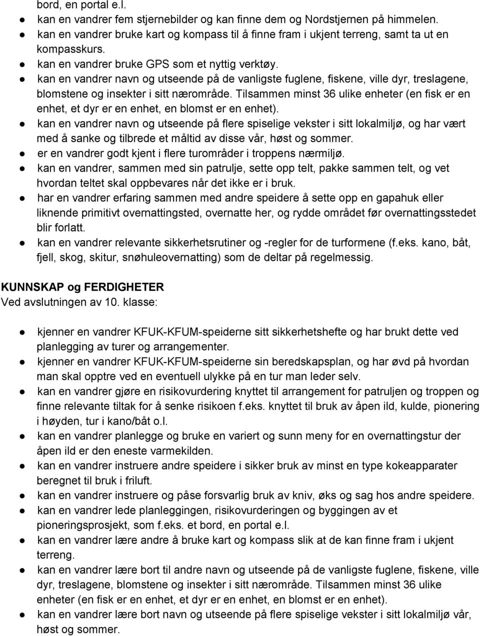 Tilsammen minst 36 ulike enheter (en fisk er en enhet, et dyr er en enhet, en blomst er en enhet).