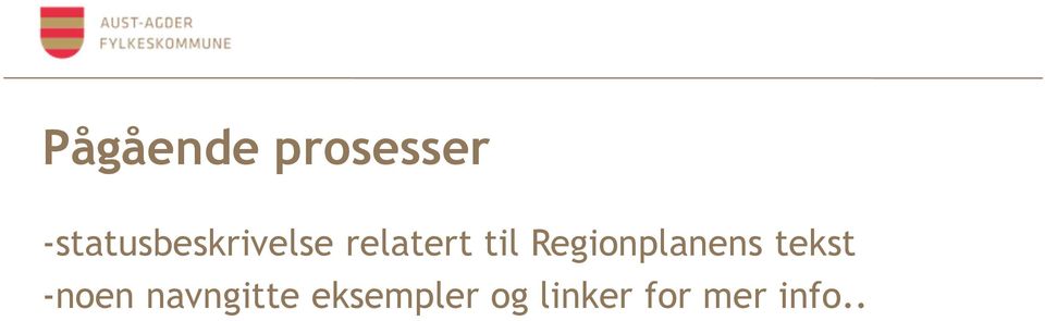 til Regionplanens tekst -noen