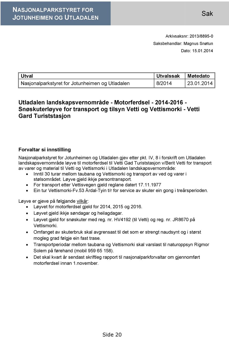 for Jotunheimen og Utladalen gjev etter pkt.