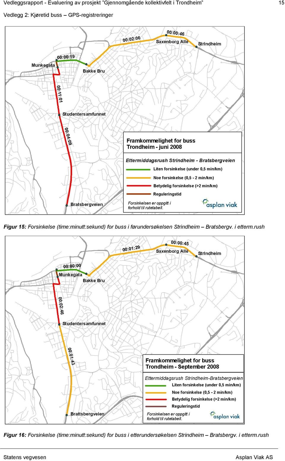 for buss i førundersøkelsen Strindheim Bratsbergv. i etterm.