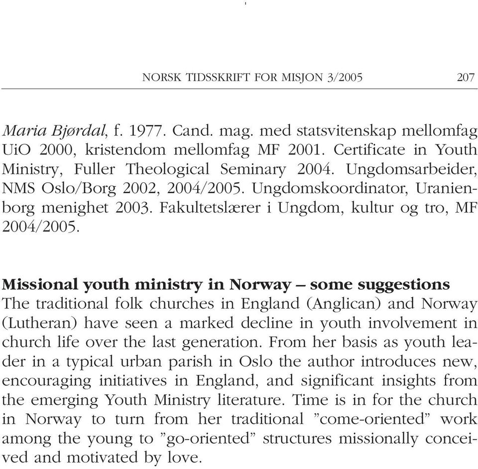 Fakultetslærer i Ungdom, kultur og tro, MF 2004/2005.