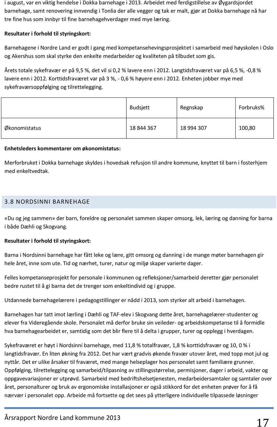 barnehagehverdager med mye læring.