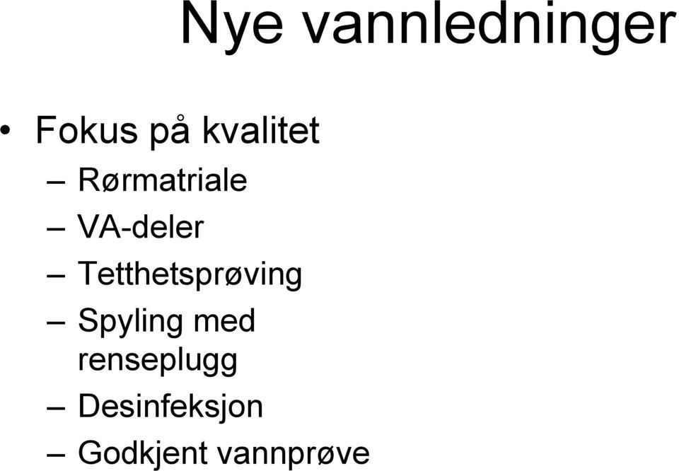 Tetthetsprøving Spyling med