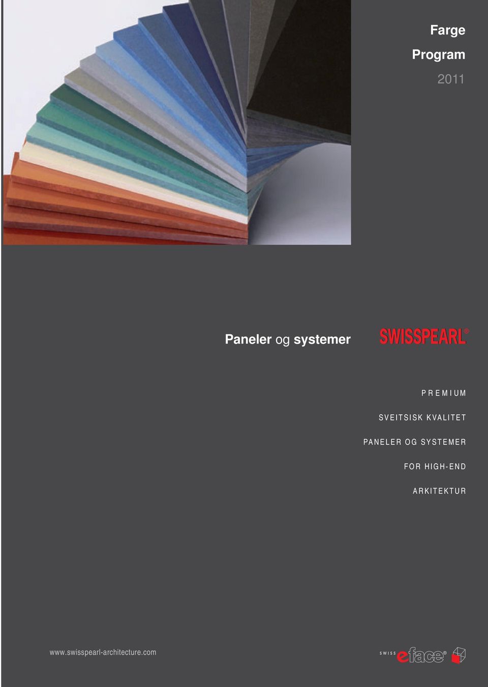 PANELer OG SYSTEMER FOR HIGH-END