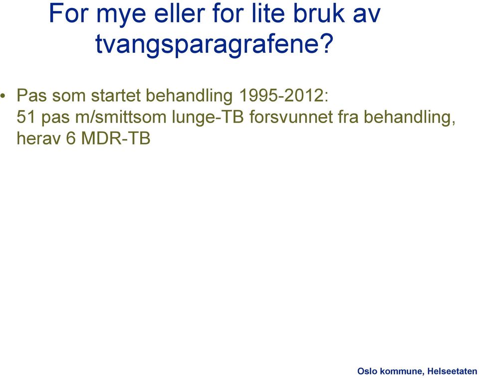 Pas som startet behandling 1995-2012: