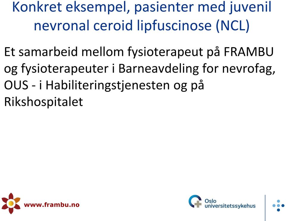 fysioterapeut på FRAMBU og fysioterapeuter i