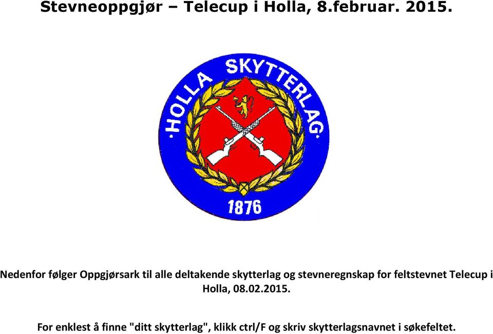stevneregnskap for feltstevnet Telecup i Holla,.
