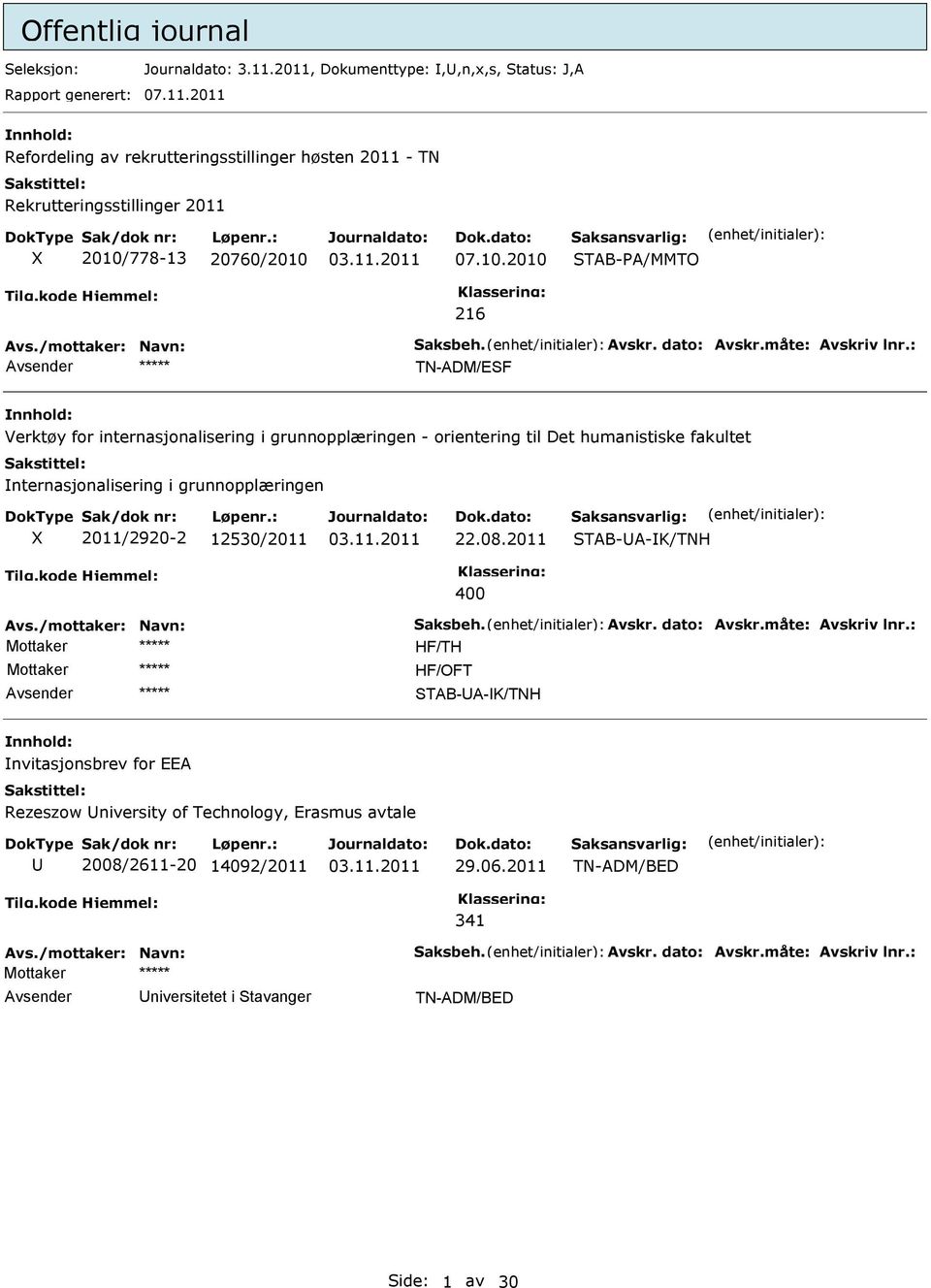 10.2010 TAB-A/MMTO 216 ***** TN-ADM/EF Verktøy for internasjonalisering i grunnopplæringen - orientering til Det humanistiske fakultet nternasjonalisering i