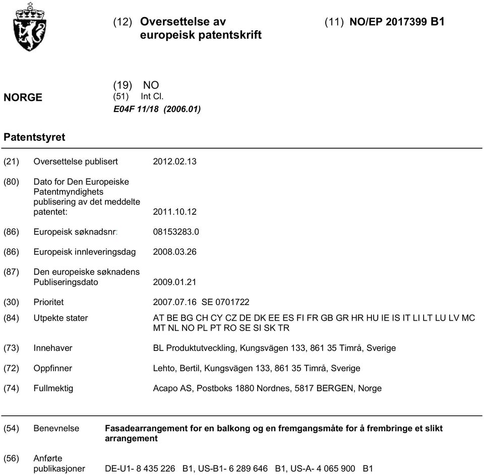 26 (87) Den europeiske søknadens Publiseringsdato 09.01.21 () Prioritet 07.