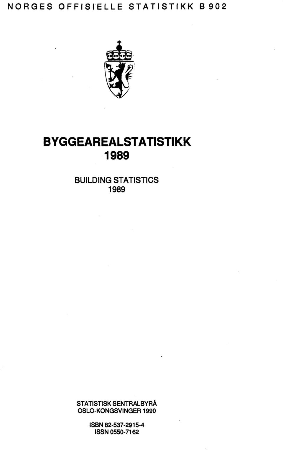 STATISTICS 1989 STATISTISK SENTRALBYRÅ