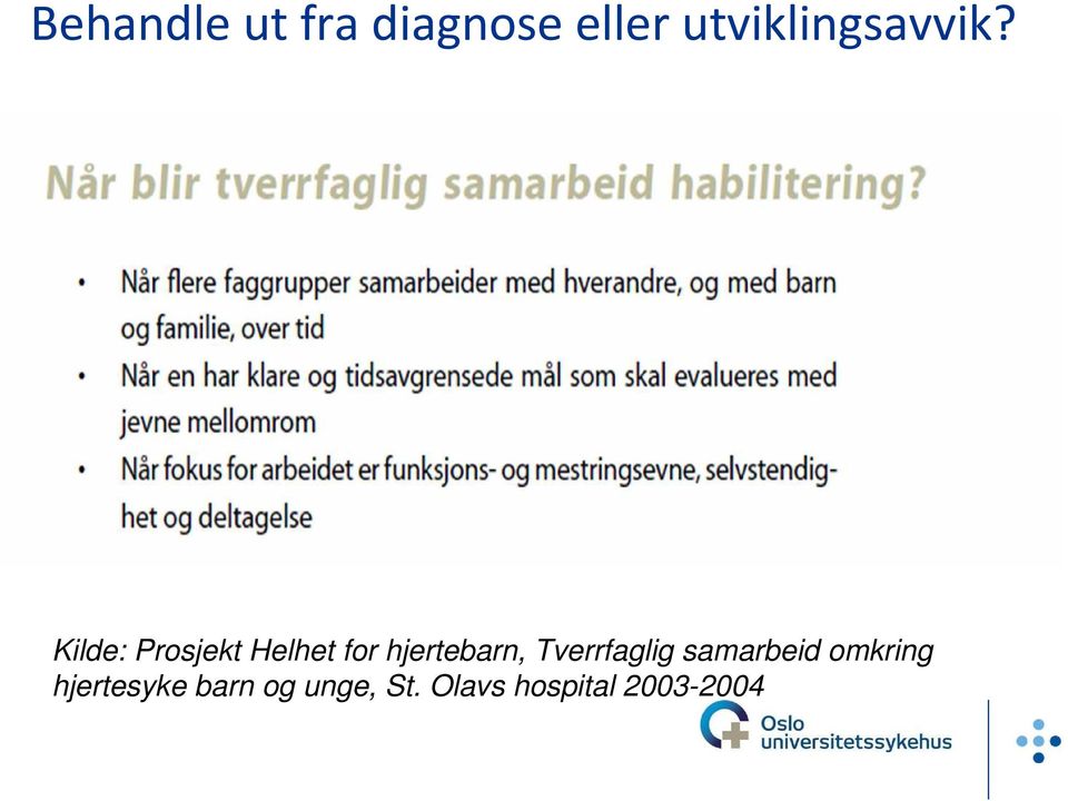 Kilde: Prosjekt Helhet for hjertebarn,