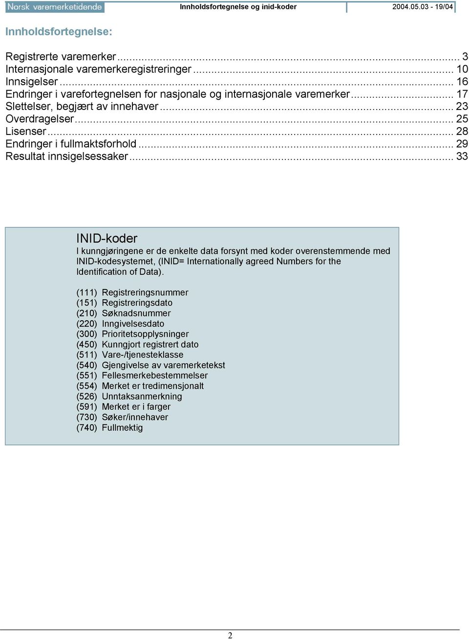 .. 29 Resultat innsigelsessaker.