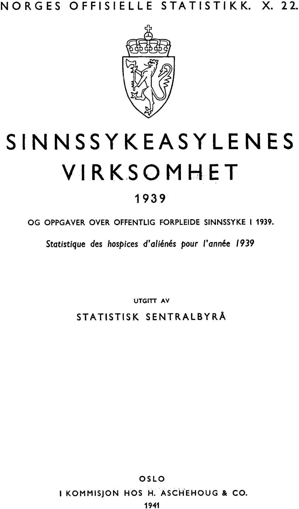 FORPLEIDE SISSYKE I 1939.