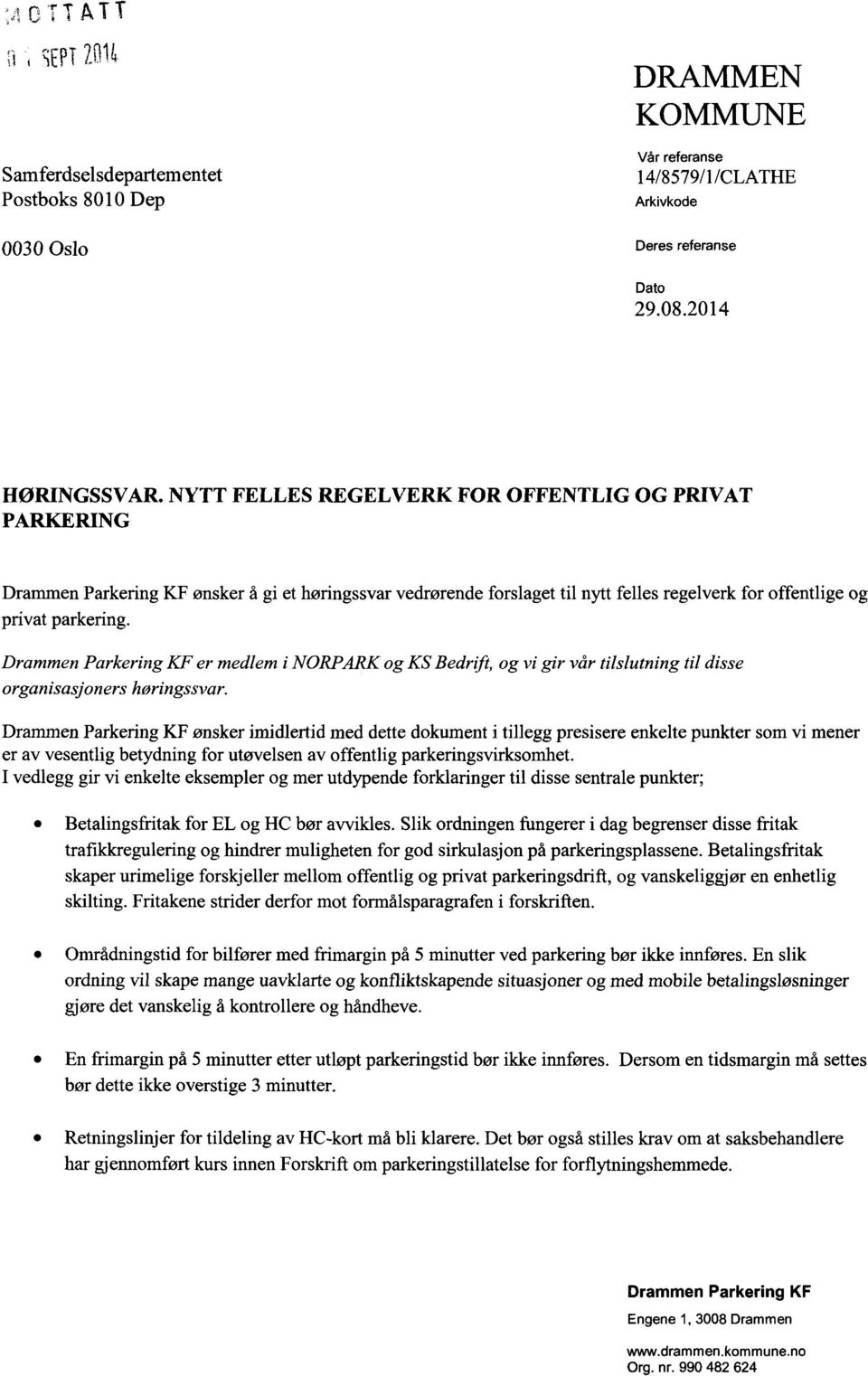 forslaget til nytt felles regelverk for offentlige og Drammen Parkering KF er medlem i NORPARK organisasjoners høringssvar.