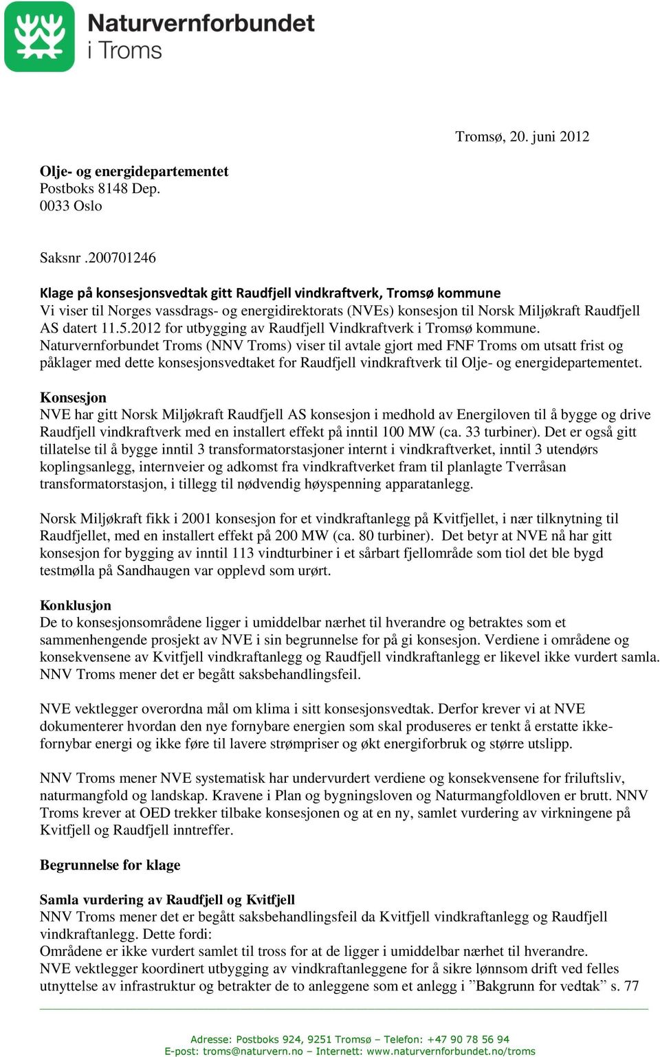 2012 for utbygging av Raudfjell Vindkraftverk i Tromsø kommune.