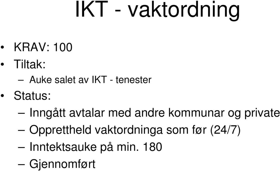 kommunar og private Opprettheld vaktordninga