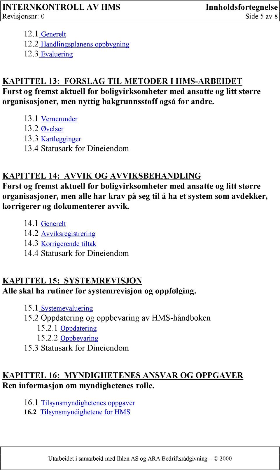 2 Øvelser 13.3 Kartlegginger 13.