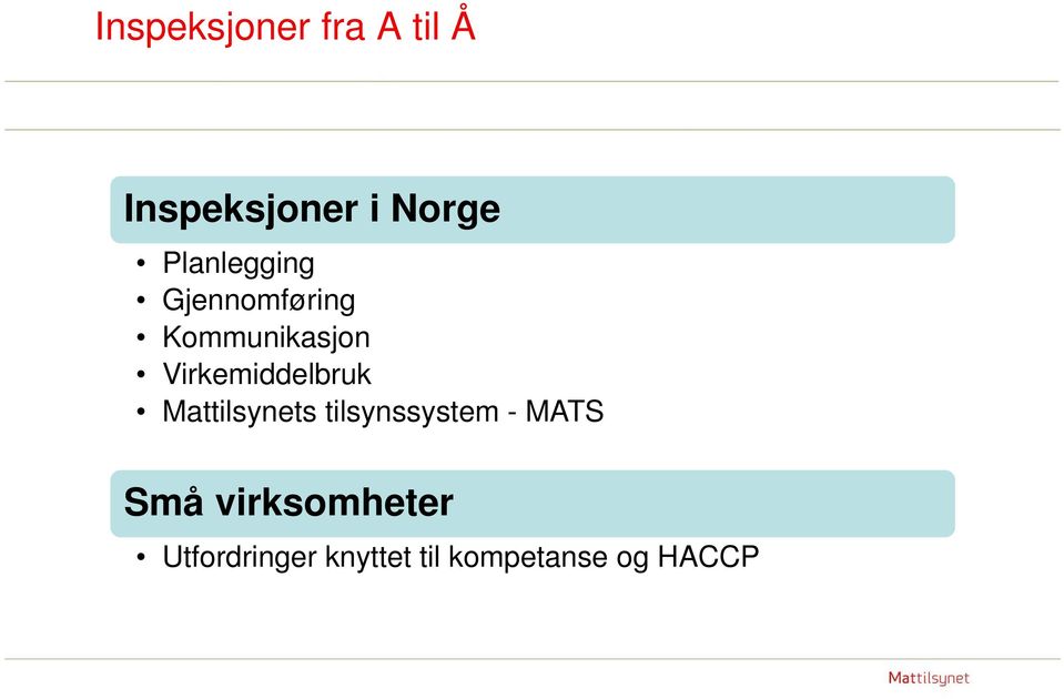 Virkemiddelbruk Mattilsynets tilsynssystem - MATS