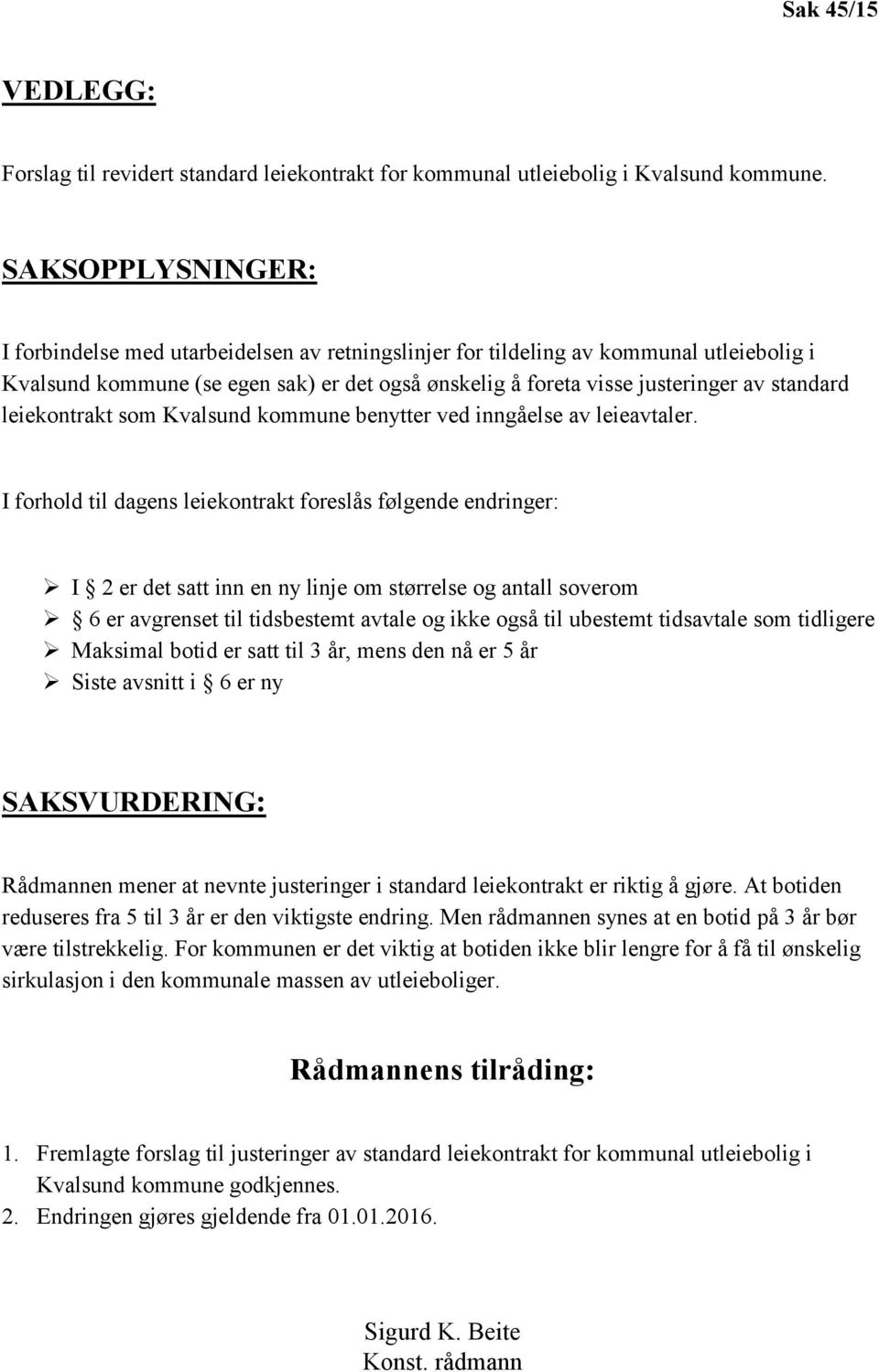 leiekontrakt som Kvalsund kommune benytter ved inngåelse av leieavtaler.