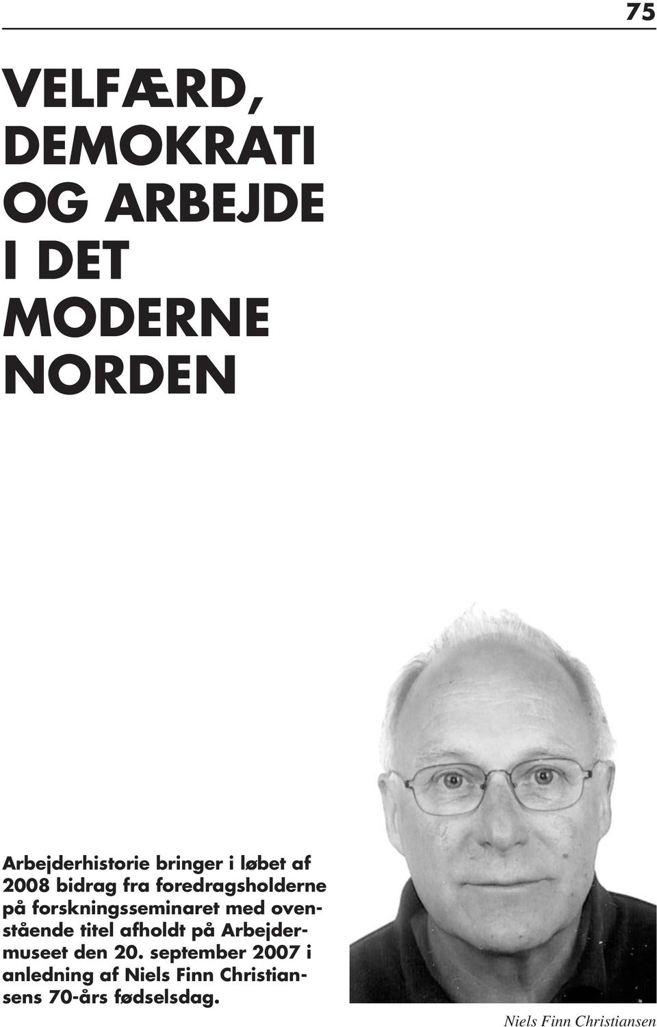 forskningsseminaret med ovenstående titel afholdt på Arbejdermuseet den 20.