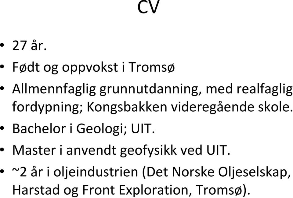 realfaglig fordypning; Kongsbakken videregående skole.