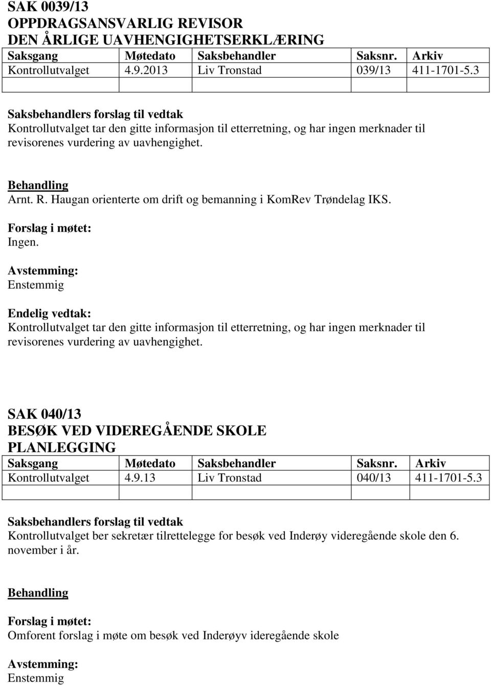 Haugan orienterte om drift og bemanning i KomRev Trøndelag IKS.