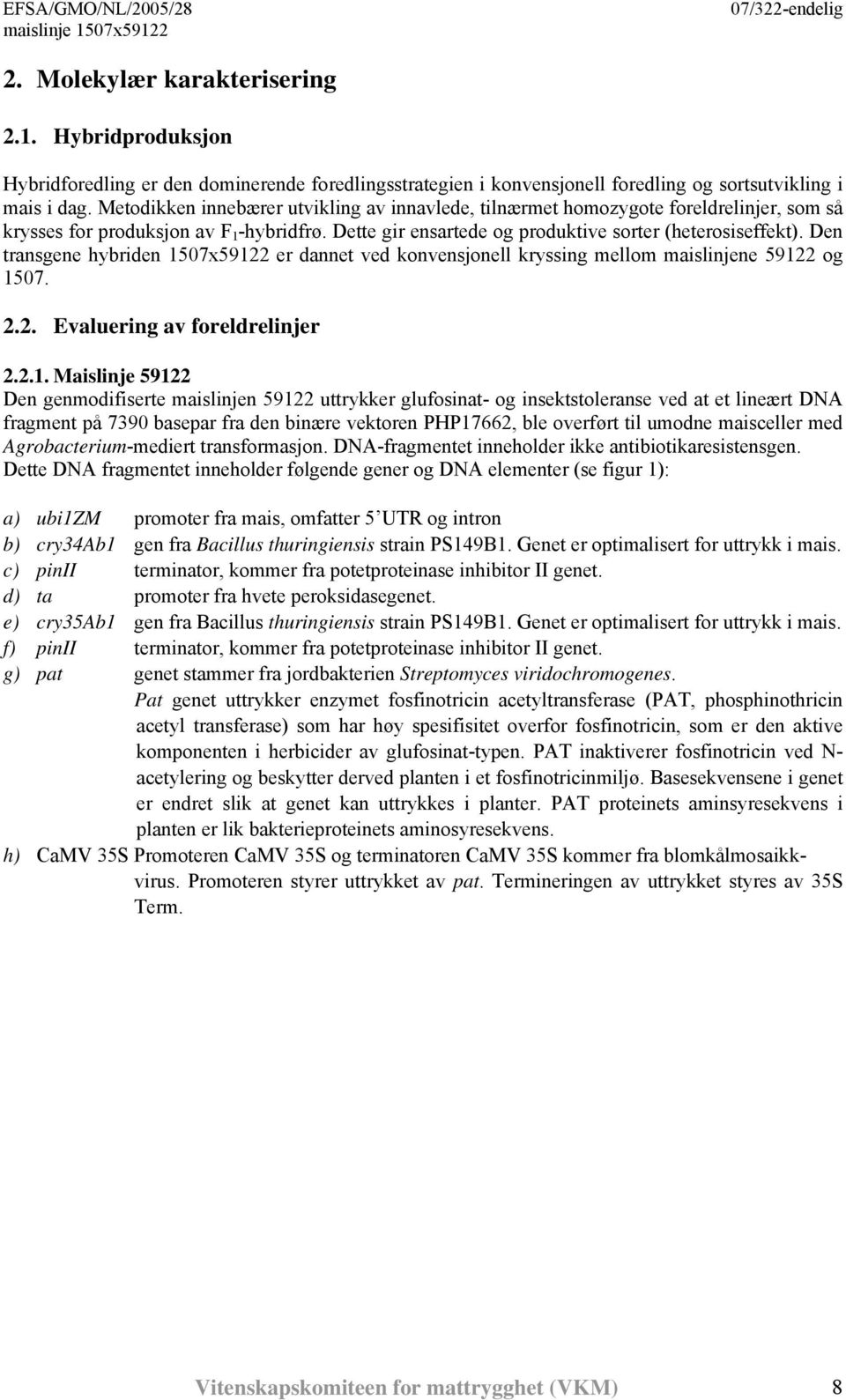 Den transgene hybriden 15