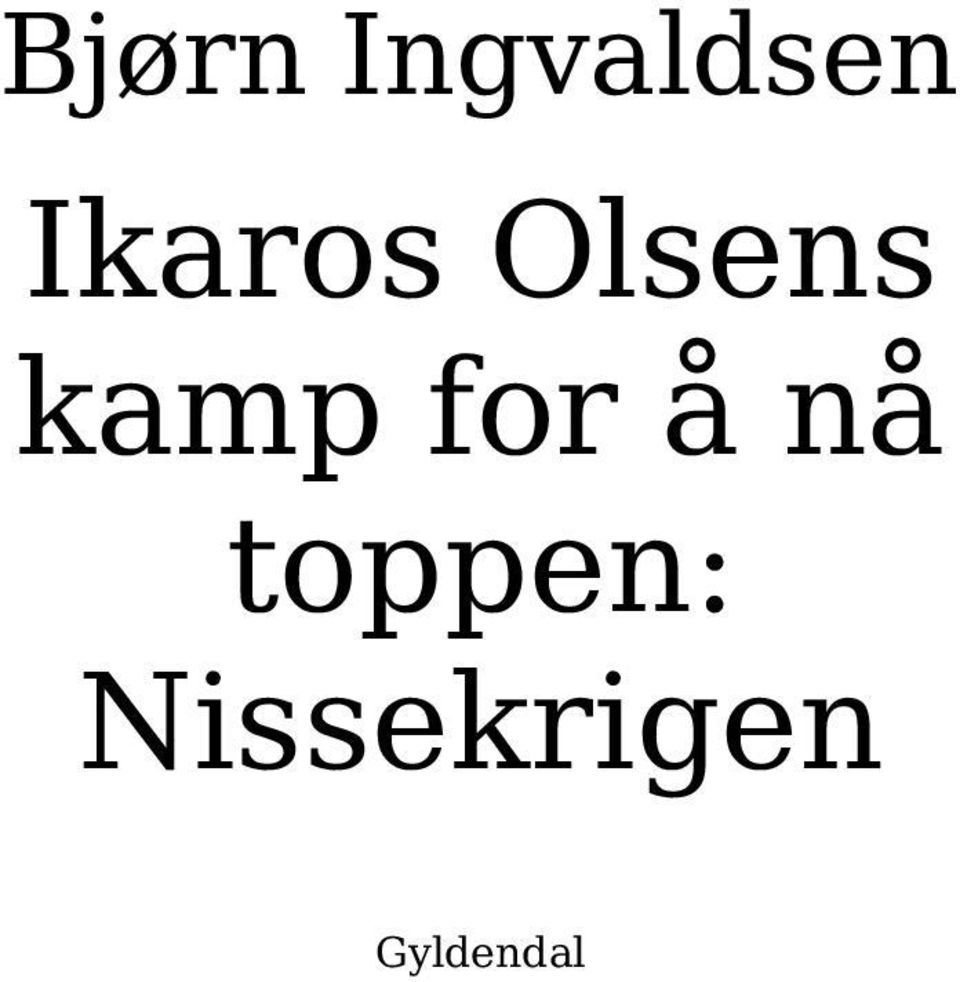 for å nå toppen: