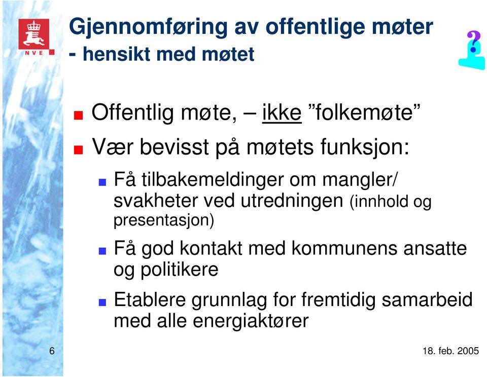 svakheter ved utredningen (innhold og presentasjon) Få god kontakt med