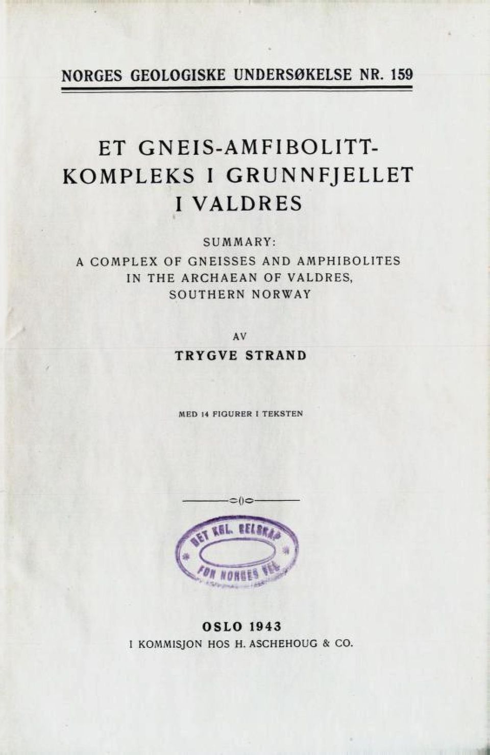 A COMPLEX OF GNEISSES AND AMPHIBOLITES IN THE ARCHAEAN OF VALDRES,