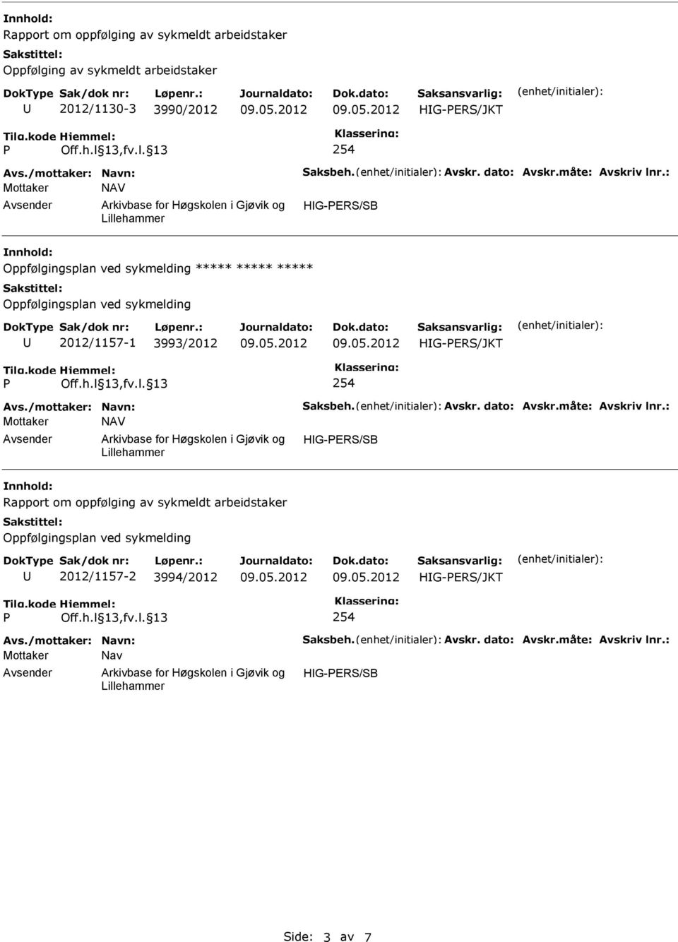 : Mottaker NAV HG-ER/B ***** ***** ***** 2012/1157-1 3993/2012 Avs.