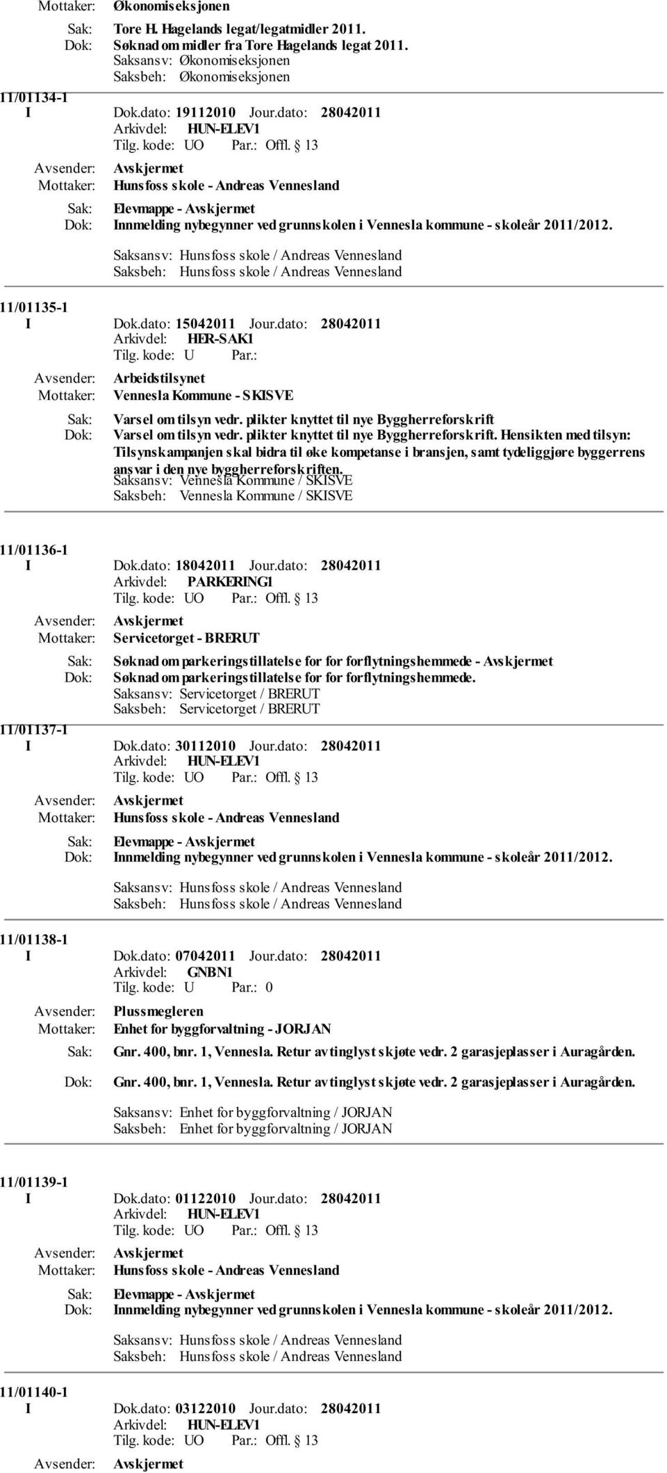 dato: Arbeidstilsynet Vennesla Kommune - SKISVE Varsel om tilsyn vedr. plikter knyttet til nye Byggherreforskrift 