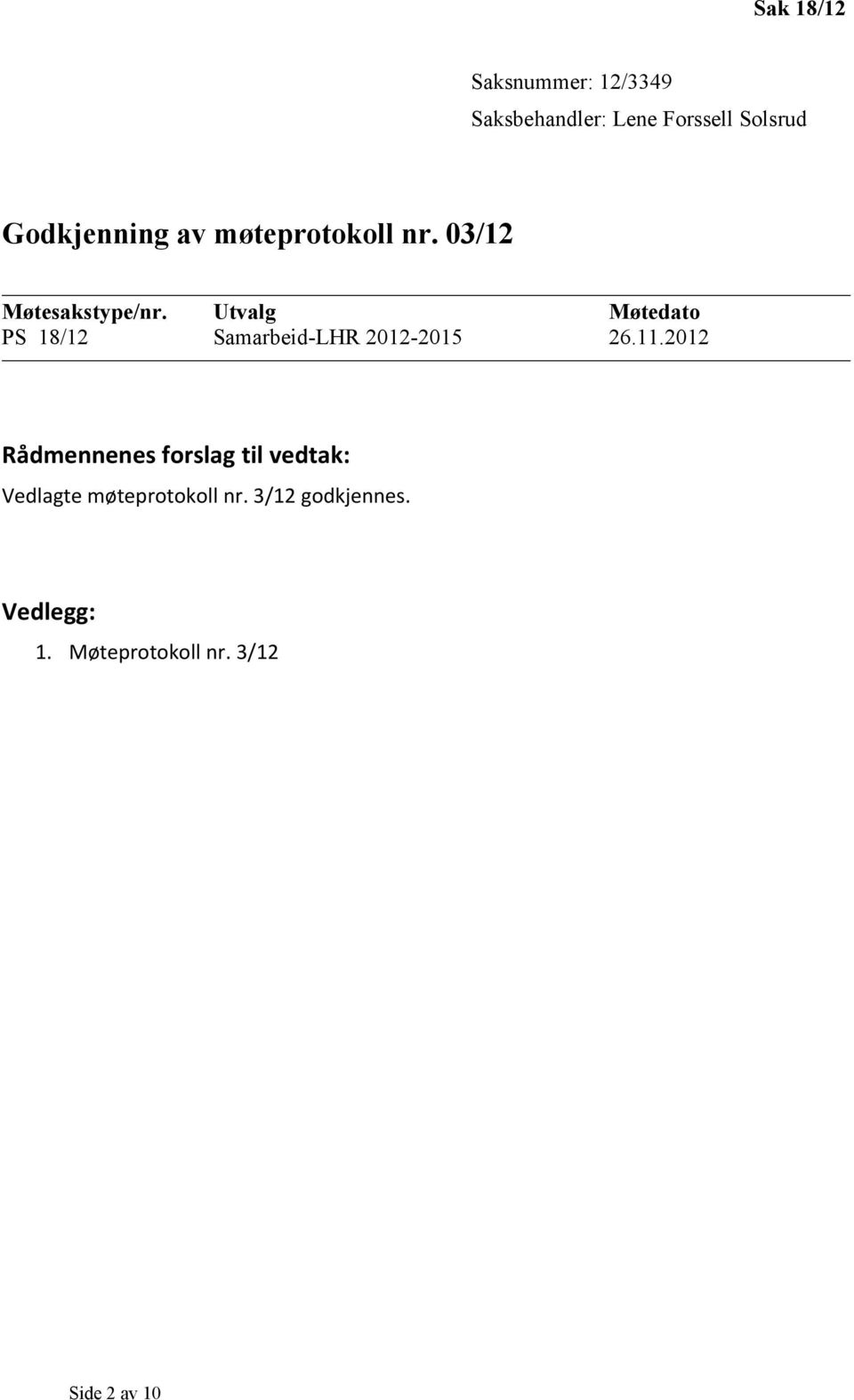 03/12 PS 18/12 Samarbeid-LHR 2012-2015 26.11.