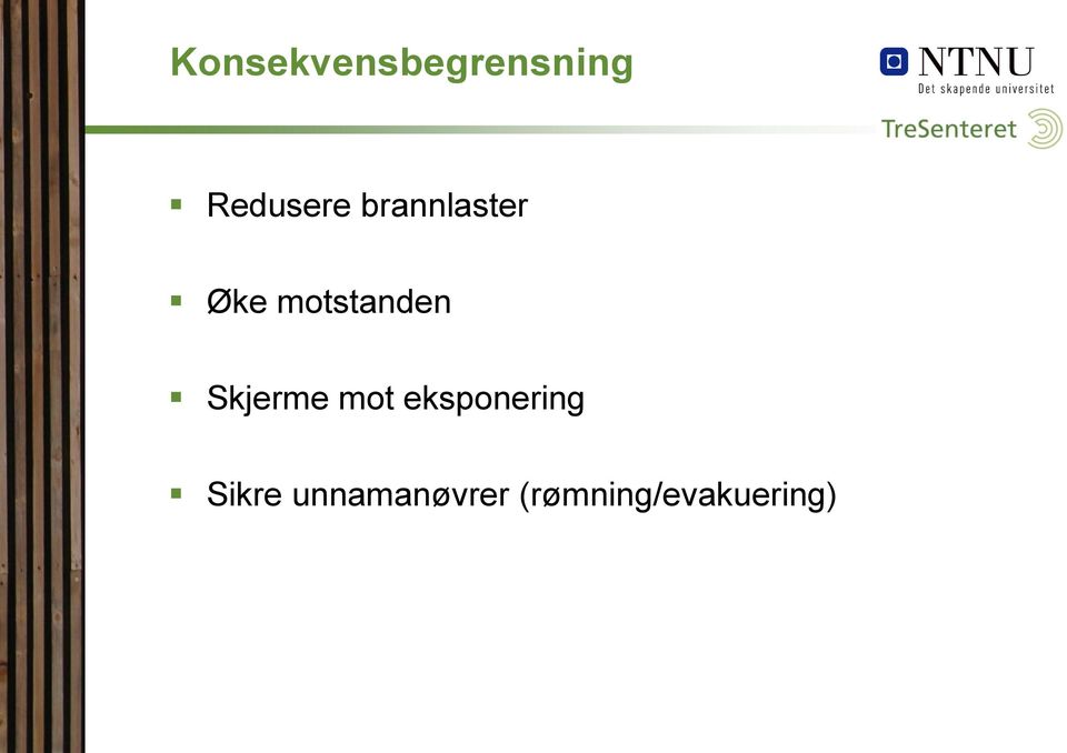 Skjerme mot eksponering Sikre