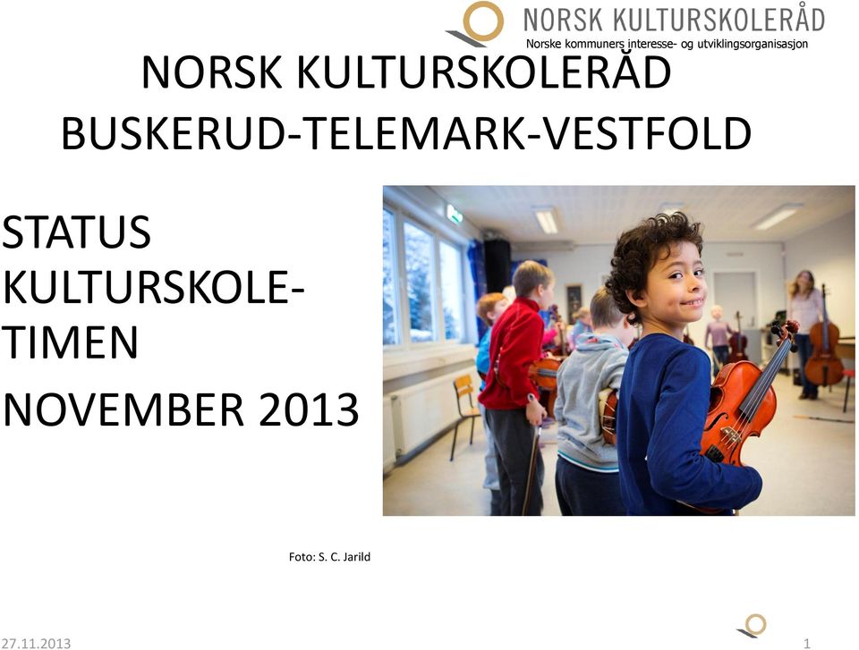 STATUS KULTURSKOLE- TIMEN