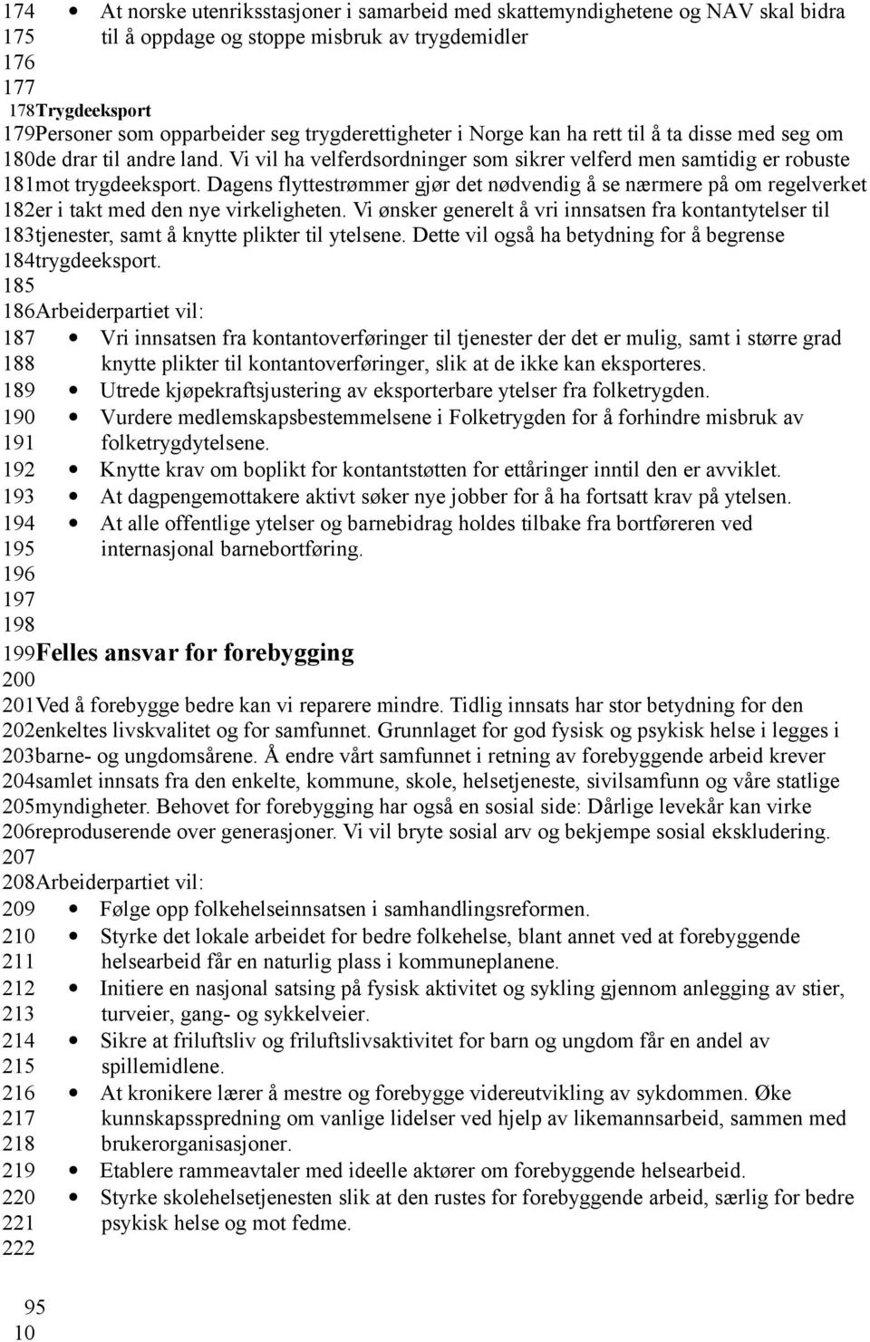 Dagens flyttestrømmer gjør det nødvendig å se nærmere på om regelverket 182er i takt med den nye virkeligheten.