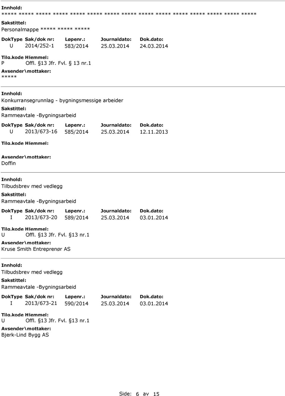 2013 Doffin 2013/673-20 589/2014 Kruse Smith Entreprenør AS