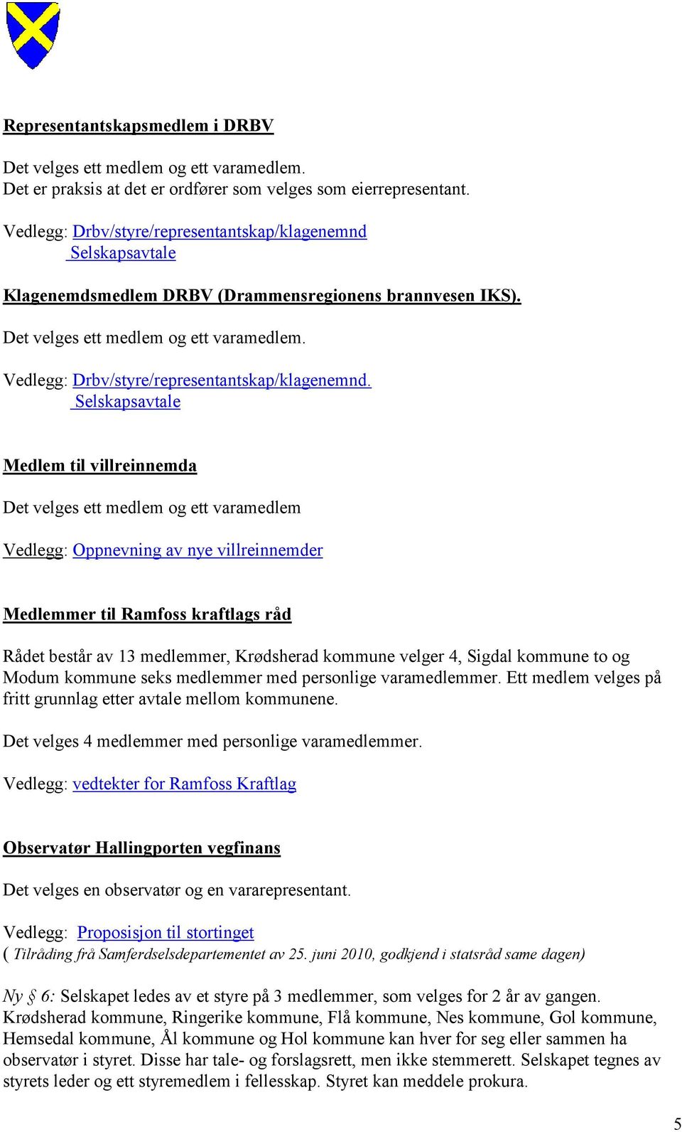 Vedlegg: Drbv/styre/representantskap/klagenemnd.