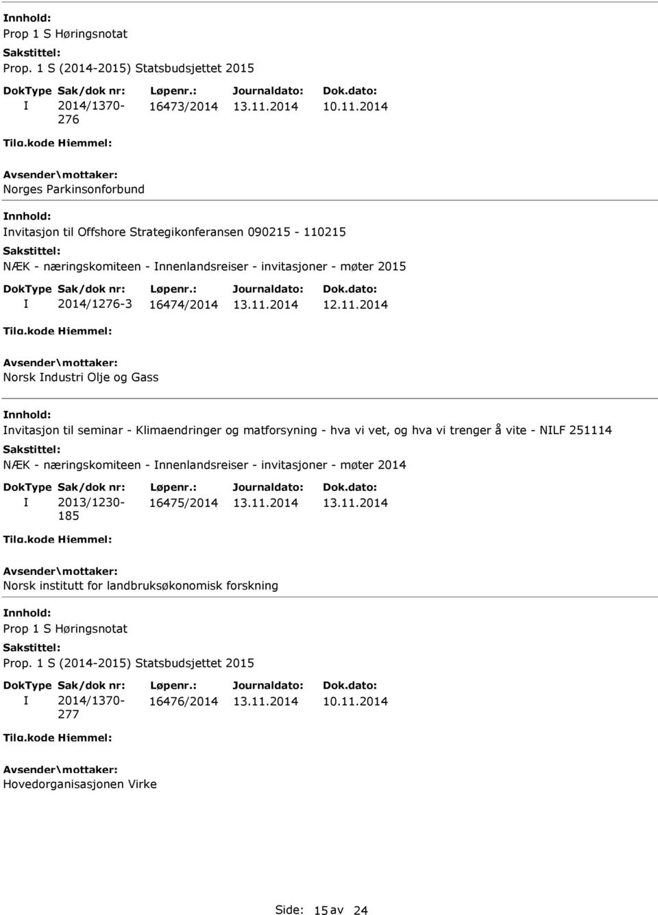 2014 Norsk ndustri Olje og Gass nnhold: nvitasjon til seminar - Klimaendringer og matforsyning - hva vi vet, og hva vi trenger å vite - NLF