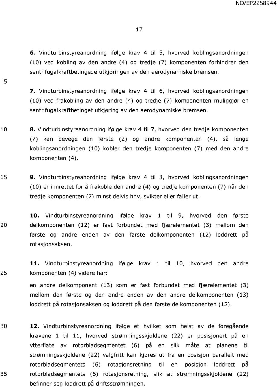 aerodynamiske bremsen. 7.