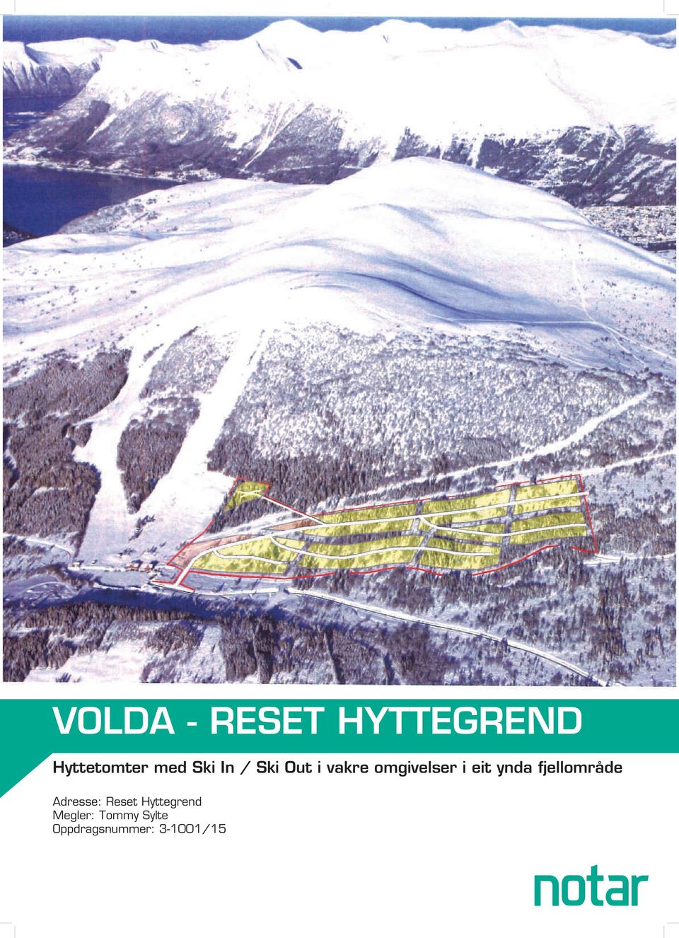 ynda fjellområde Adresse: Reset Hyttegrend