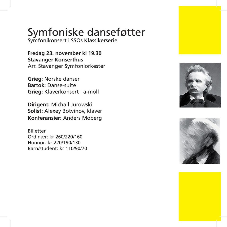 Stavanger Symfoniorkester Grieg: Norske danser Bartok: Danse-suite Grieg: Klaverkonsert i