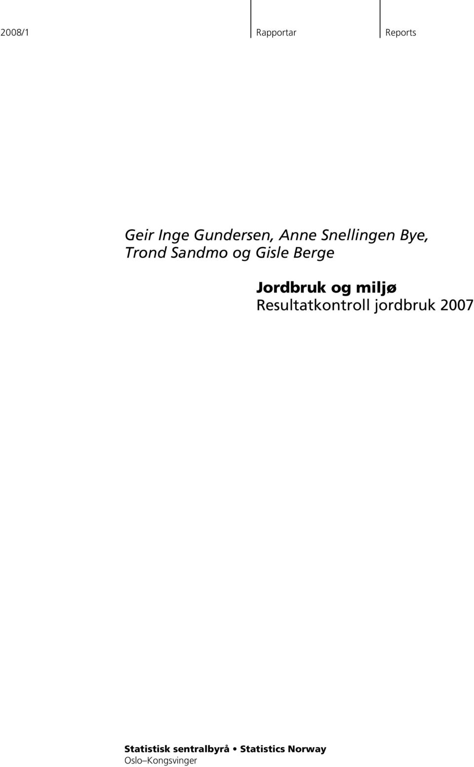 Jordbruk og miljø Resultatkontroll jordbruk 2007