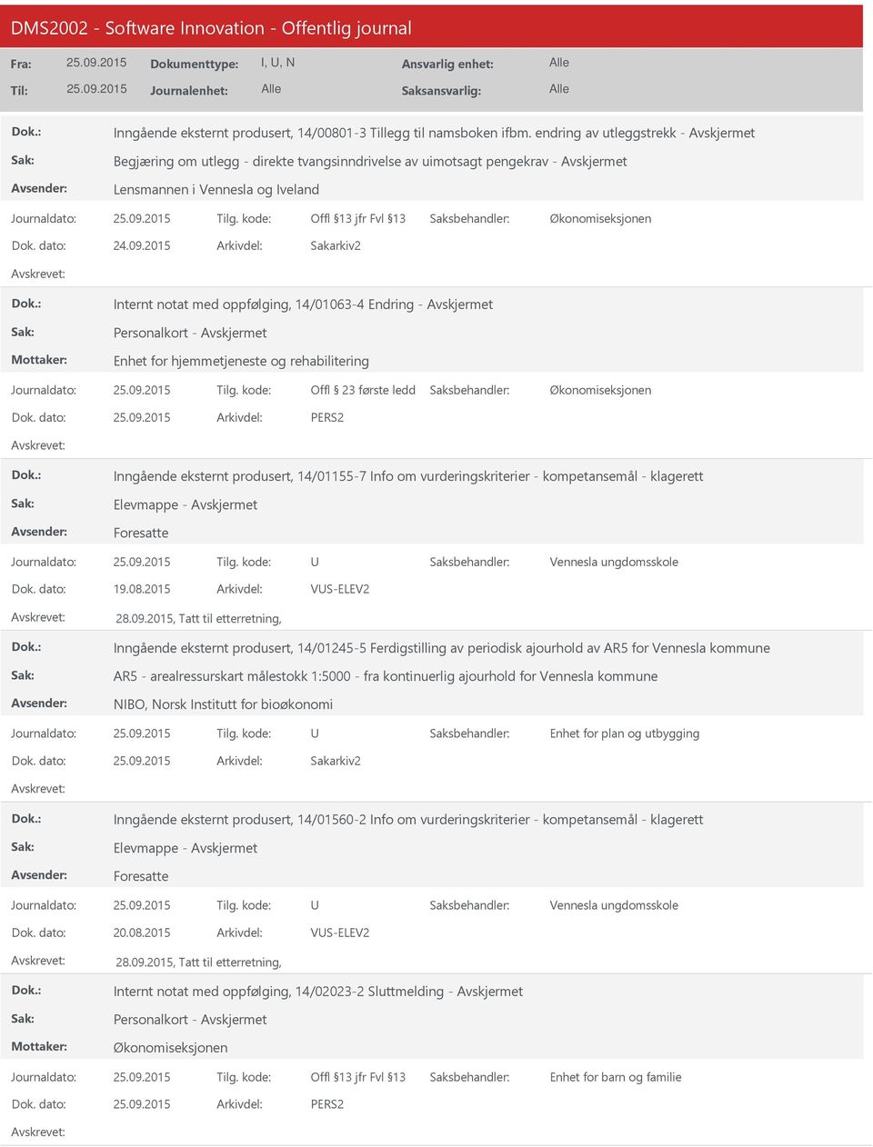 Enhet for hjemmetjeneste og rehabilitering Inngående eksternt produsert, 14/01155-7 Info om vurderingskriterier - kompetansemål - klagerett 19.08.