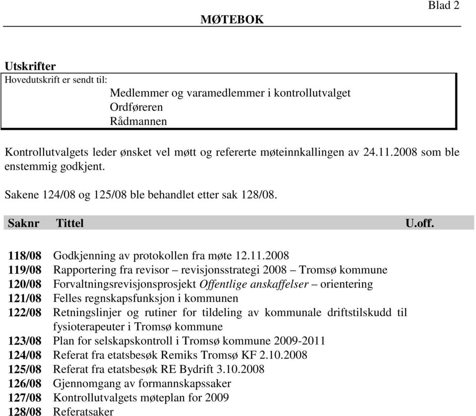 /08 Godkjenning av protokollen fra møte 12.11.