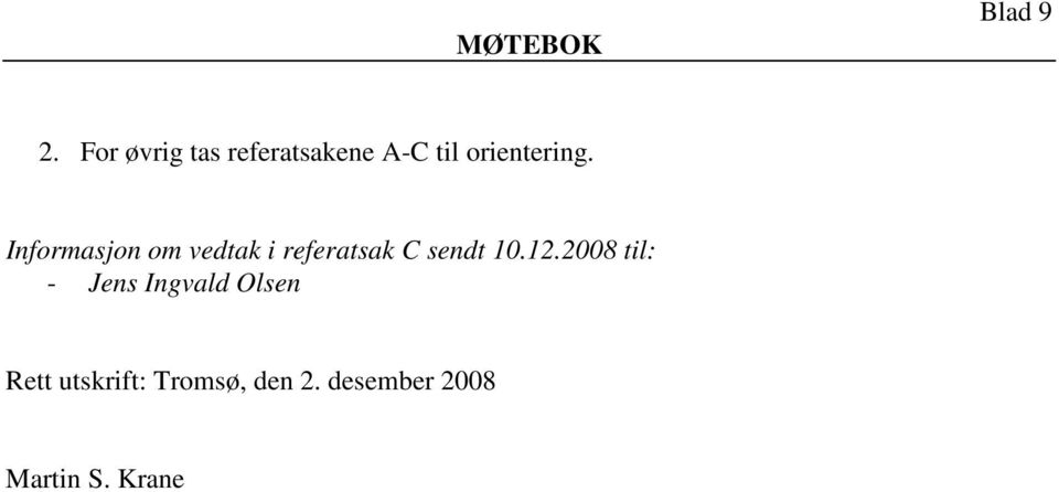 Informasjon om vedtak i referatsak C sendt 10.12.