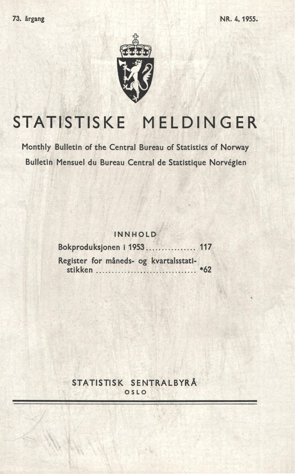 Statistics of Norway Bulletin Mensuel du Bureau Central de Statistique