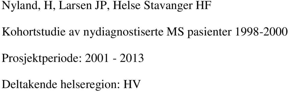 nydiagnostiserte MS pasienter