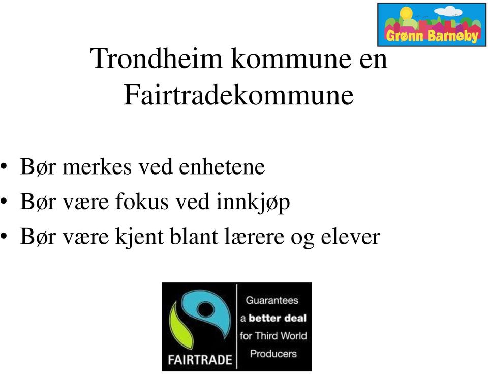 enhetene Bør være fokus ved