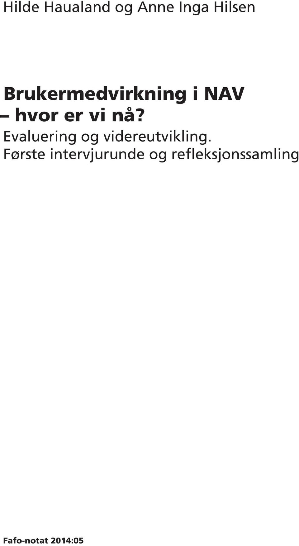 Evaluering og videreutvikling.